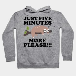 Just Five More Minutes Please Sloth Gift Hoodie